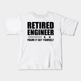 Retired Engineer Figure it out yourself Kids T-Shirt